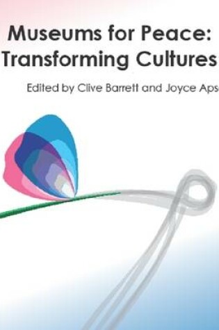 Cover of Museums for Peace: Transforming Cultures