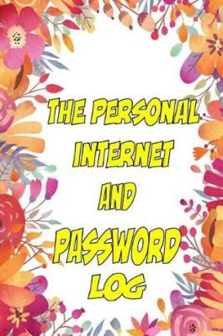 Cover of The Personal Internet and Password Log