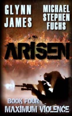 Book cover for Arisen, Book Four - Maximum Violence