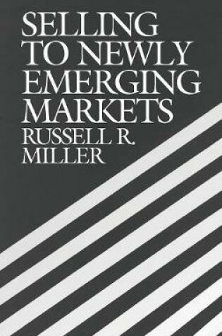 Cover of Selling to Newly Emerging Markets