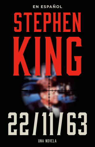 Book cover for Stephen King: 11/22/63 (en español)