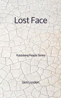 Book cover for Lost Face - Publishing People Series