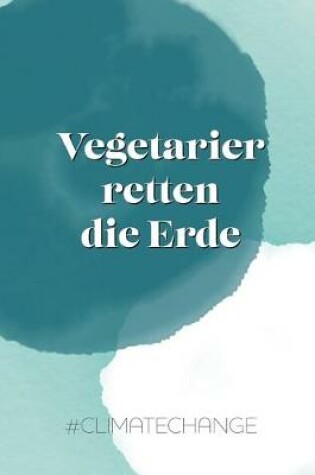 Cover of Vegetarier retten die Erde #climatechange