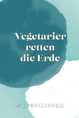 Book cover for Vegetarier retten die Erde #climatechange