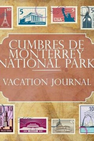 Cover of Cumbres de Monterrey National Park Vacation Journal