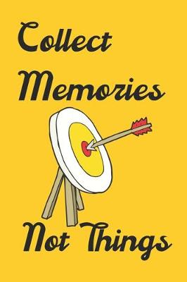 Book cover for Collect Memories Not things