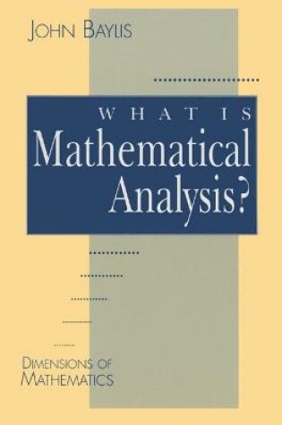 Cover of What is Mathematical Analysis?