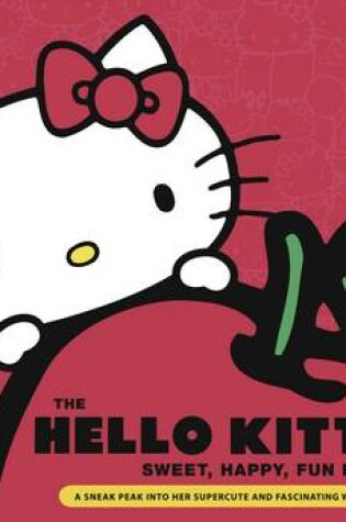 Cover of The Hello Kitty Sweet,Happy, Fun Book!