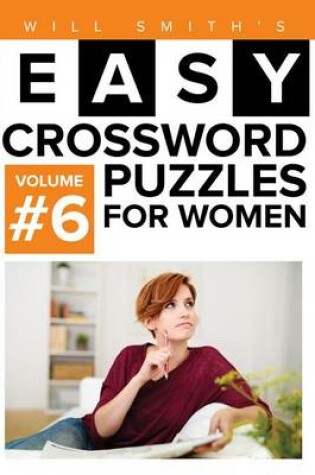 Cover of Will Smith Easy Crossword Puzzles For Women - Volume 6