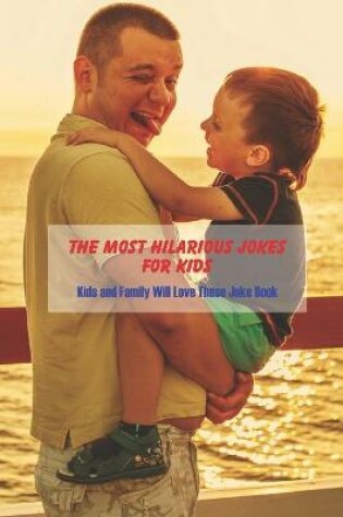 Cover of The Most Hilarious Jokes for Kids