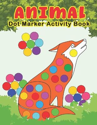 Book cover for ANIMAL Dot Marker Activity Book