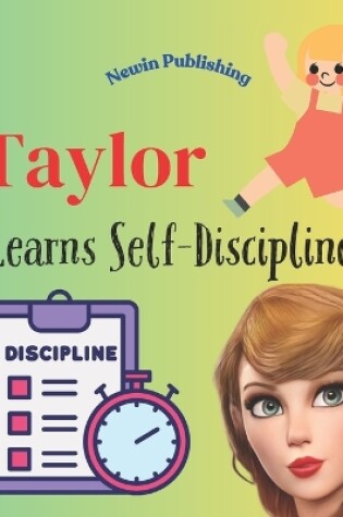 Cover of Taylor Learns Self-Discipline