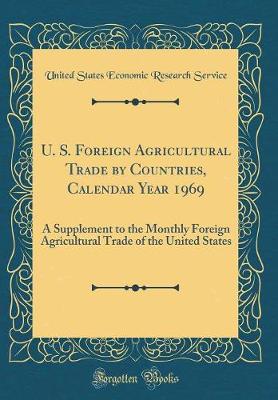 Book cover for U. S. Foreign Agricultural Trade by Countries, Calendar Year 1969