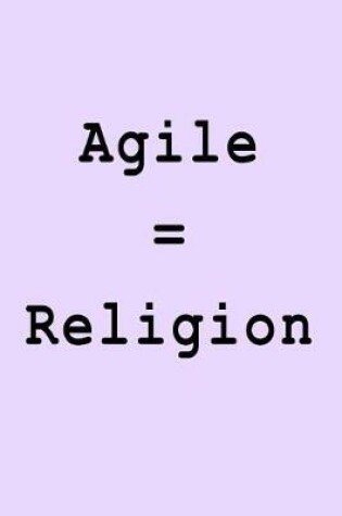 Cover of Agile = Religion