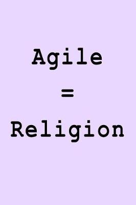 Book cover for Agile = Religion