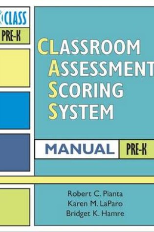 Cover of Classroom Assessment Scoring System (CLASS) Manual, Pre-K