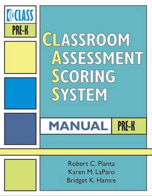 Book cover for Classroom Assessment Scoring System (CLASS) Manual, Pre-K