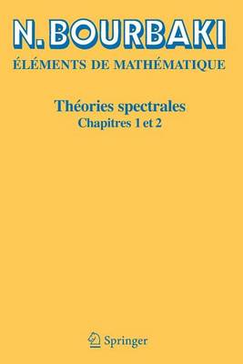 Book cover for Theories Spectrales: Chapitres 1 Et 2