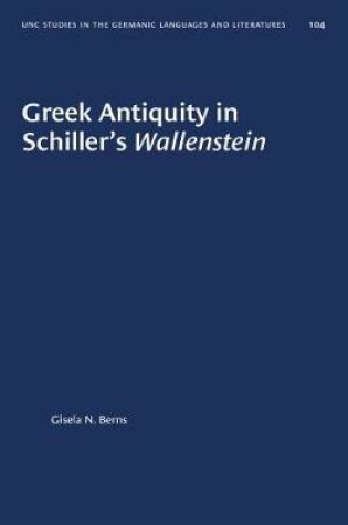 Cover of Greek Antiquity and Schiller's "Wallenstein"