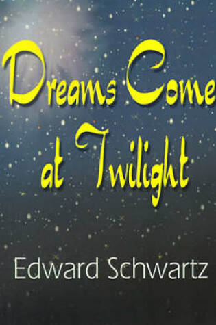 Cover of Dreams Come at Twilight