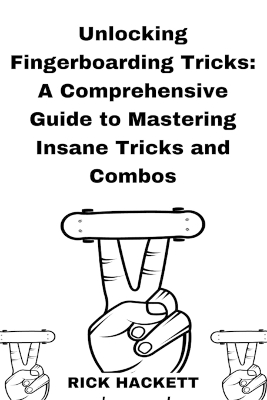 Book cover for Unlocking Fingerboarding Tricks