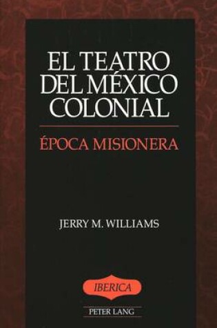 Cover of El Teatro del Mexico Colonial