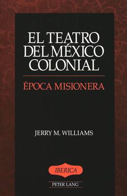 Cover of El Teatro del Mexico Colonial