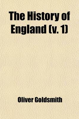 Book cover for The History of England (Volume 1); From the Earliest Times to the Death of George the Second