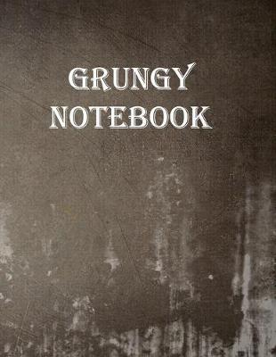 Book cover for Grungy Notebook