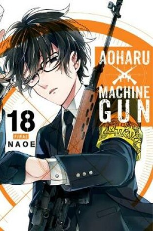 Cover of Aoharu x Machinegun, Vol. 18