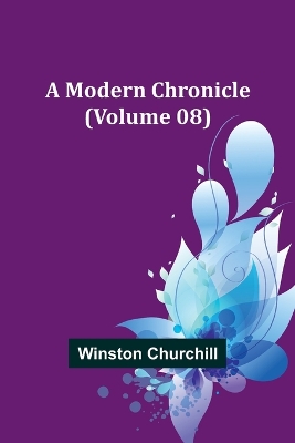 Book cover for A Modern Chronicle (Volume 08)