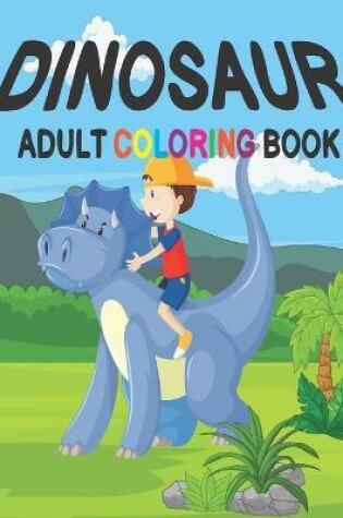 Cover of Dinosaur Adult Coloring Book