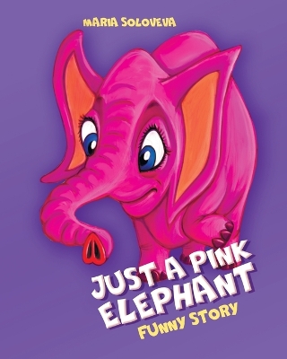 Book cover for Just a Pink Elephant