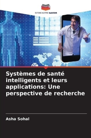 Cover of Systèmes de santé intelligents et leurs applications