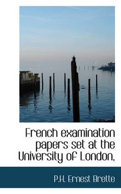 Book cover for French Examination Papers Set at the University of London,