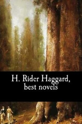 Cover of H. Rider Haggard, best novels