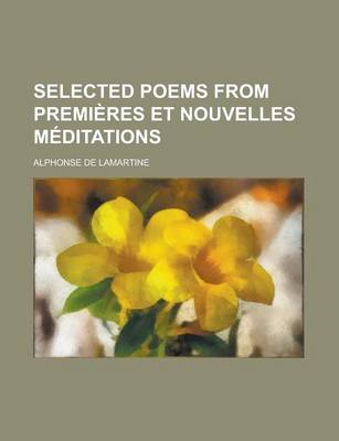 Book cover for Selected Poems from Premieres Et Nouvelles Meditations