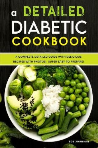Cover of A Detailed Diabetic Cookbook