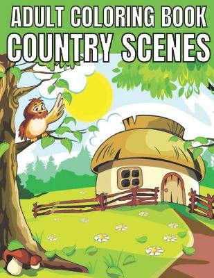 Book cover for Adult coloring book country scenes
