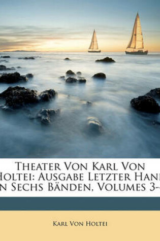 Cover of Theater Von Karl Von Holtei.