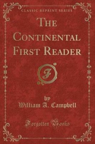 Cover of The Continental First Reader (Classic Reprint)