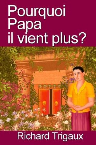 Cover of Pourquoi Papa il vient plus