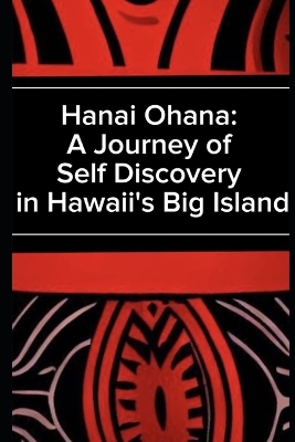 Book cover for Hanai Ohana - A Journey of Self Discovery in Hawaii's Big Island