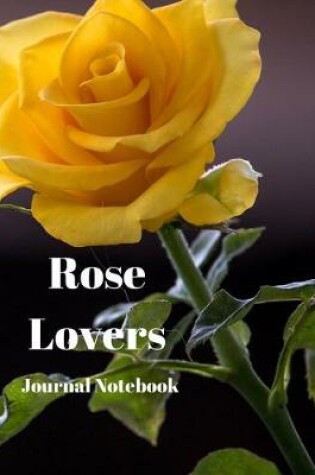 Cover of Rose Lovers Journal Notebook