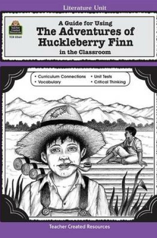 Cover of A Guide for Using the Adventures of Huckleberry Finn in the Classroom