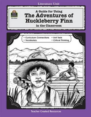 Cover of A Guide for Using the Adventures of Huckleberry Finn in the Classroom
