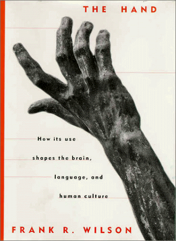 Book cover for The Hand: How it Shapes the Brain, Language and Human Culture