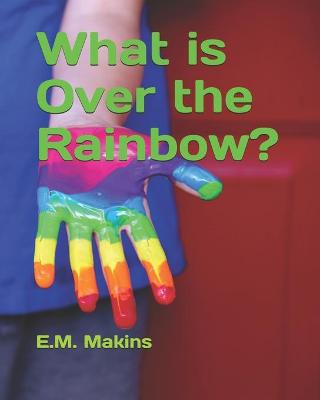 Book cover for What is Over the Rainbow?