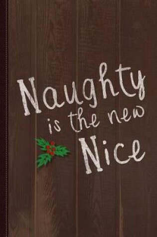 Cover of Naughty Is New Nice Vintage Journal Notebook