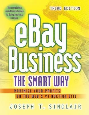 Book cover for Ebay Business the Smart Way: Maximize Your Profits on the Web S #1 Auction Site